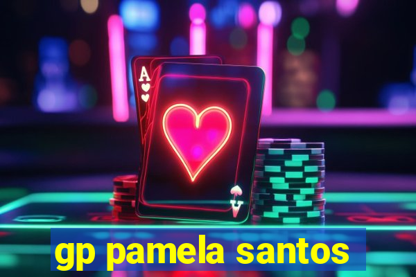 gp pamela santos